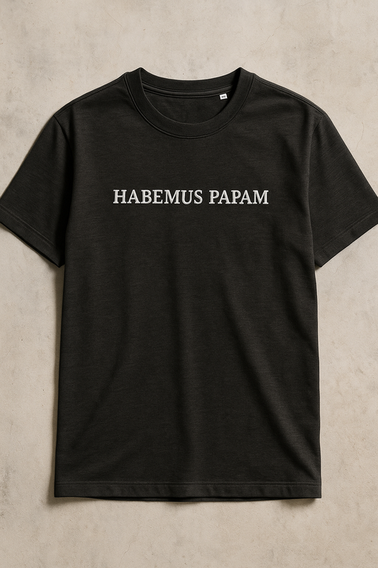 habemus papam / we have a pope - latin quote t-shirt