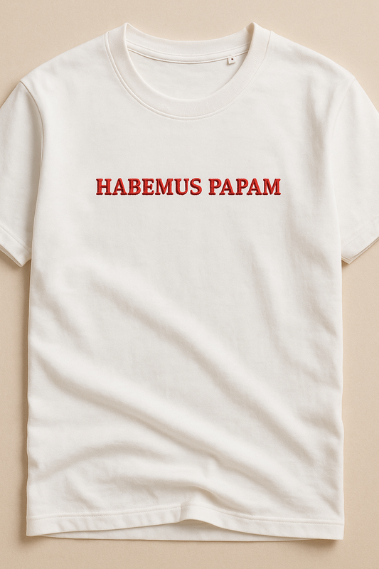 habemus papam / we have a pope - latin quote t-shirt